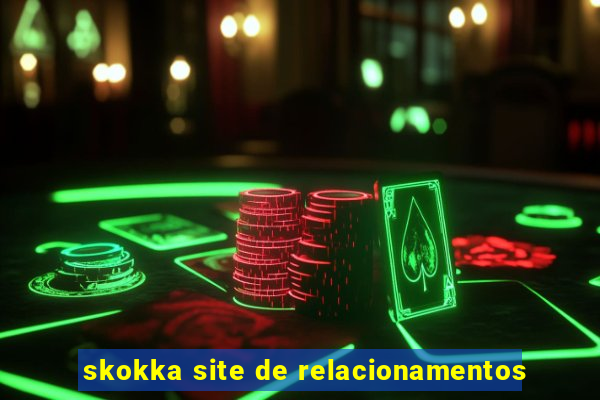 skokka site de relacionamentos